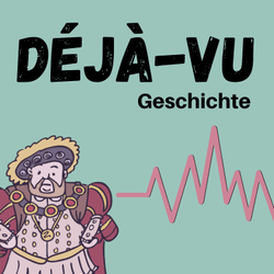 Deja-vu Geschichte Podcast collection image