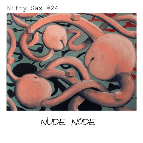 Nifty Sax: Genesis #14 - Nude Node