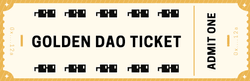 GOLDEN DAO TICKET | Ideas are valuable collection image