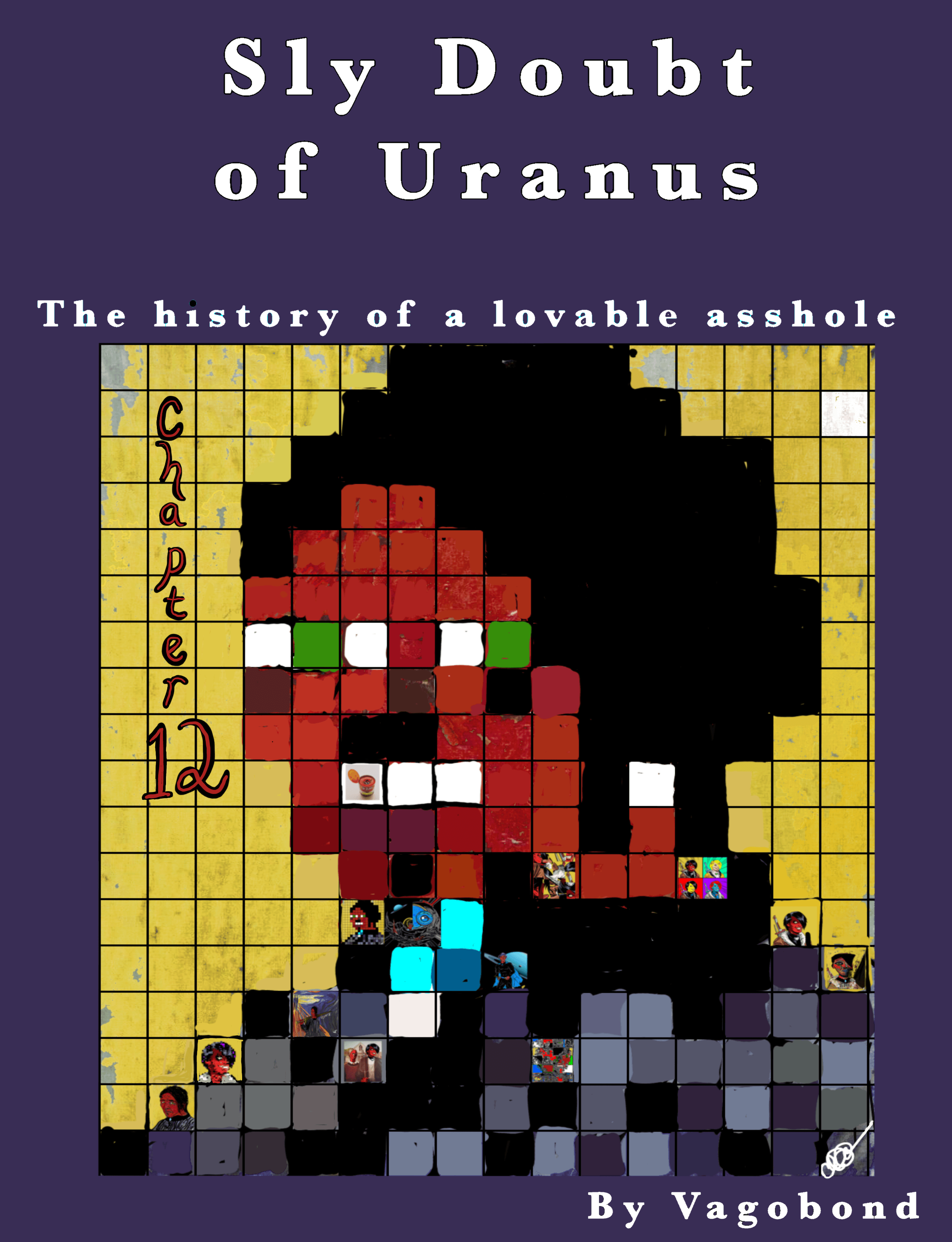 Sly Doubt of Uranus: The History of a Lovable Asshole - Chapter 12: 1st Edition