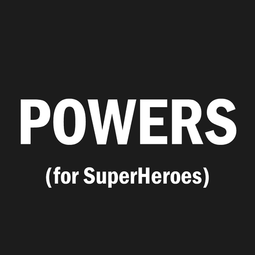 Powers (for superheroes)