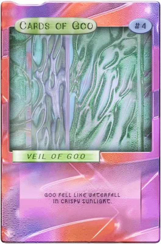 Cards of Goo #4 - Veil of Goo