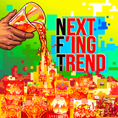 Next F'ing Trend (NFT)