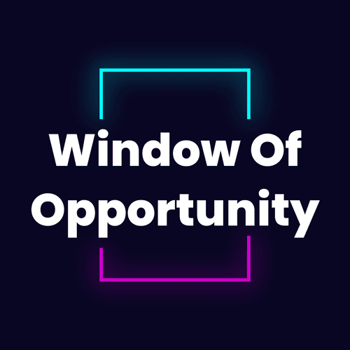 A Window Of Opportunity