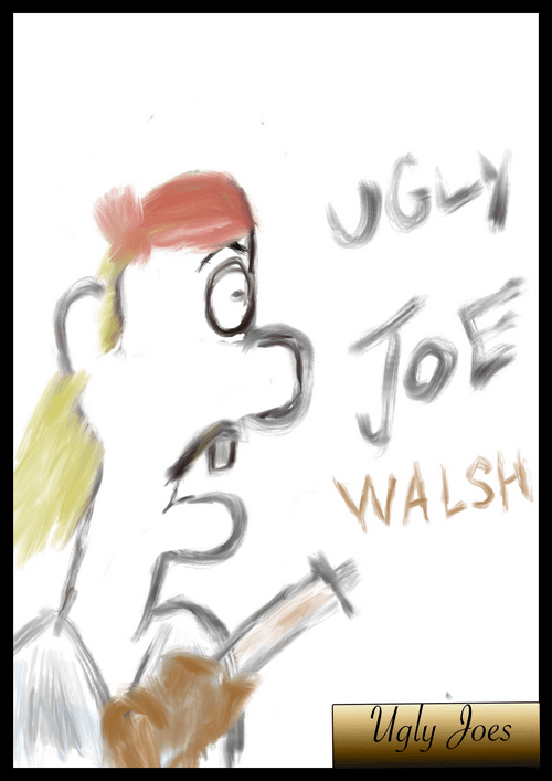 Ugly Joe Walsh