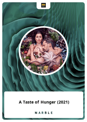 A Taste of Hunger (2021)