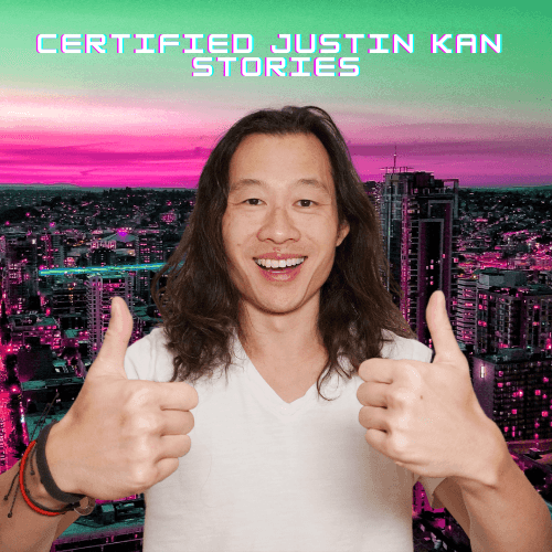 Certified Justin Kan Stories