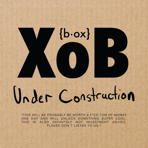 XoB Under Construction