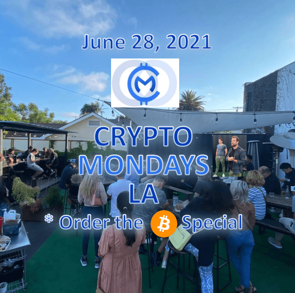 CryptoMondays LA - June 28th, 2021