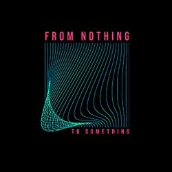 from nothing - to something collection image
