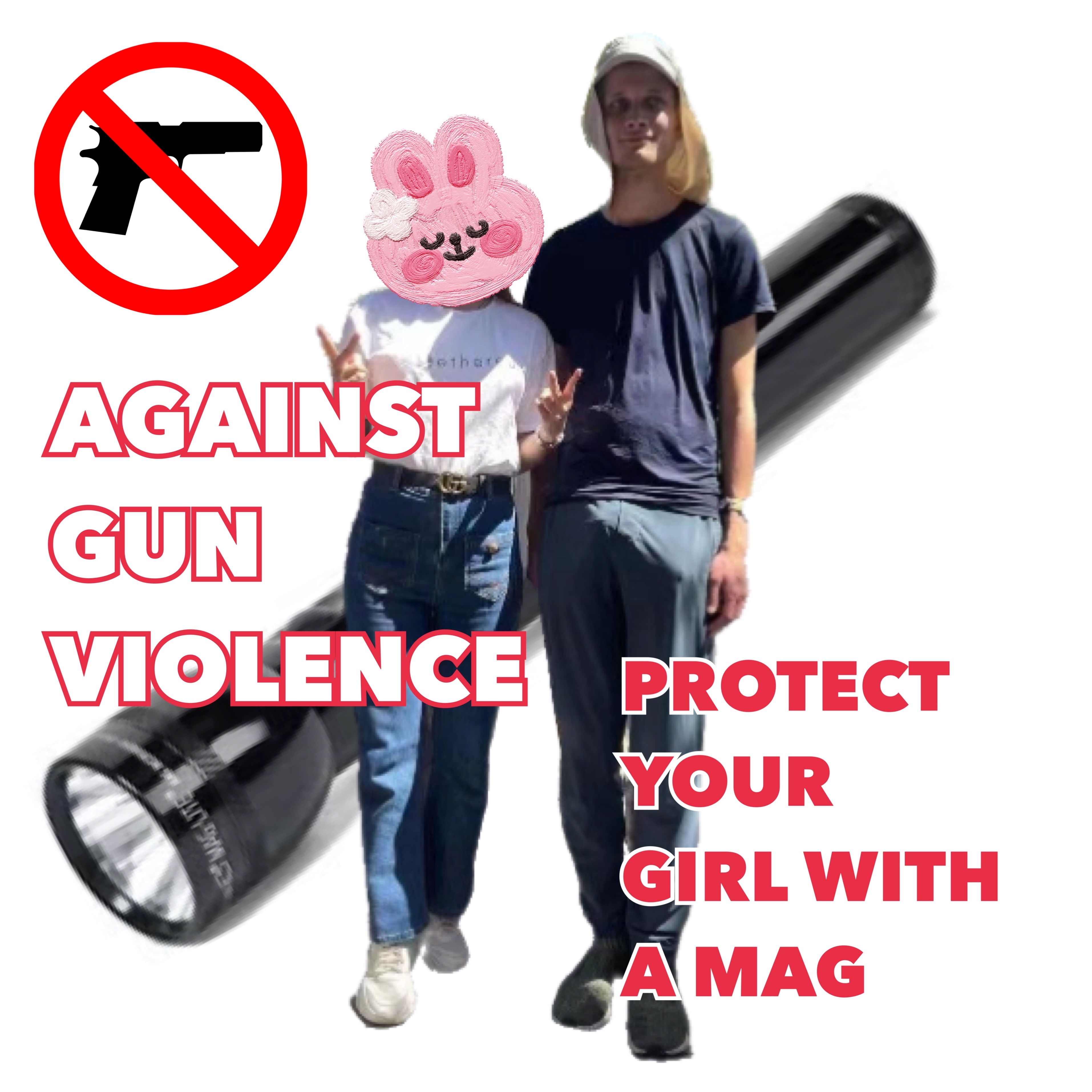 against gun violence - protect your girl with a mag