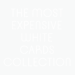 The Most Expensive White Cards collection image