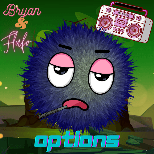 MR BRYAN X FLUFO - OPTIONS