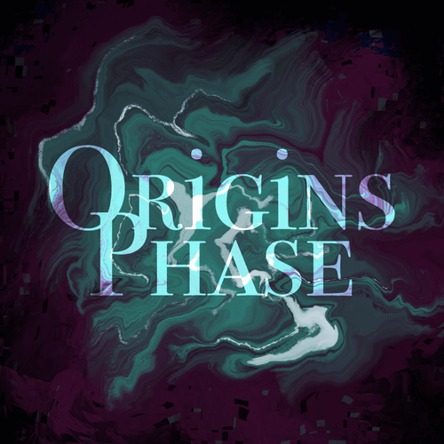 Origins Phase