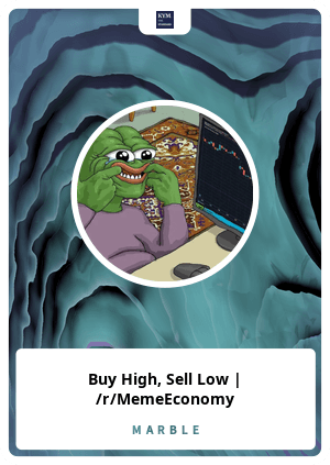 Buy High, Sell Low | /r/MemeEconomy