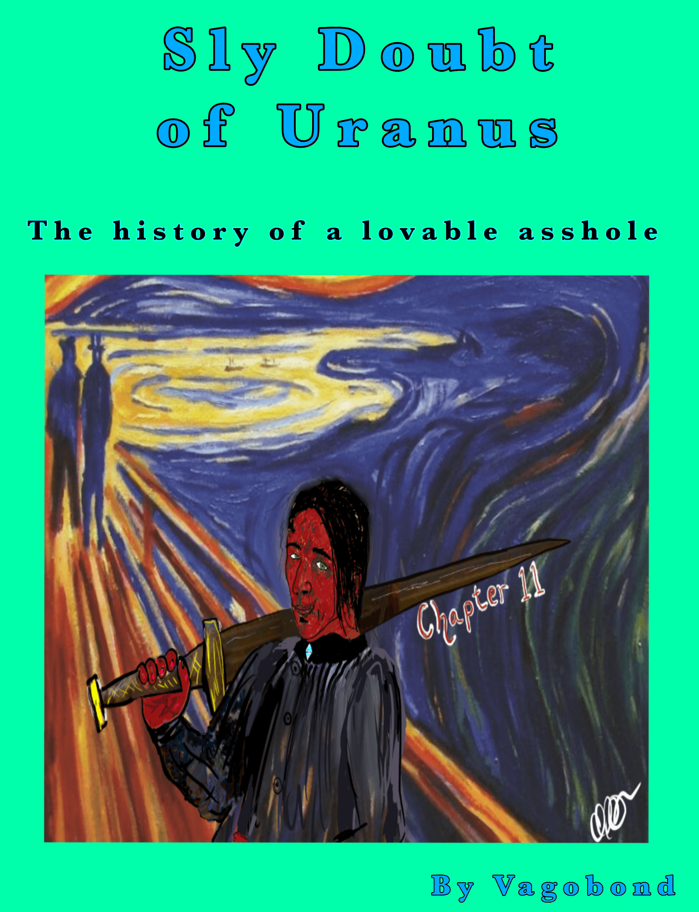 Sly Doubt of Uranus: The History of a Lovable Asshole - Chapter 11: 1st Edition
