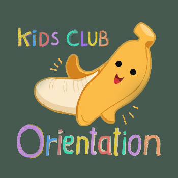 Kids Club : Orientation