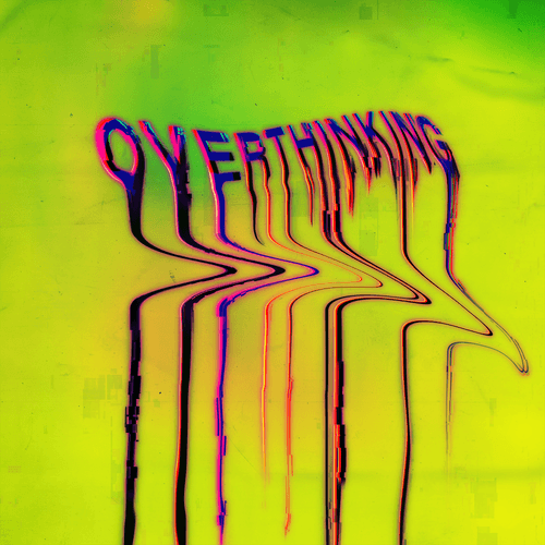 OVERTHINKING - Noxious
