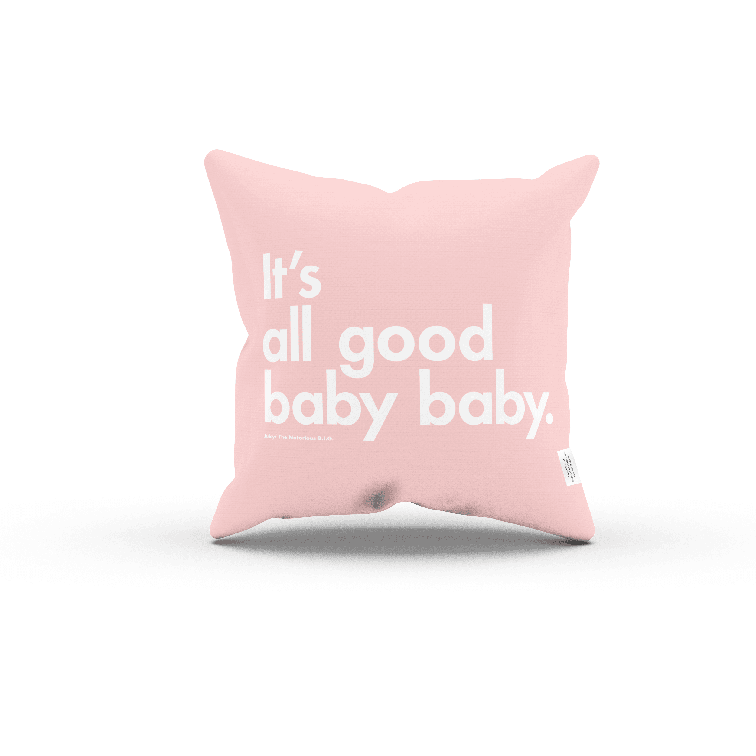  It’s All Good Baby Baby (Pink) Pillow