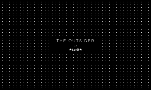 THE OUTSIDER by ✭𝖘𝖕𝖊𝖑𝖑✭