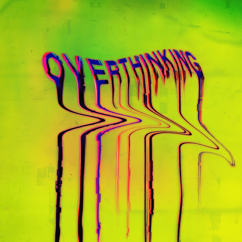 OVERTHINKING - Series