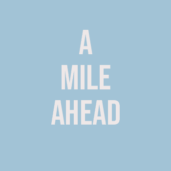 A Mile Ahead