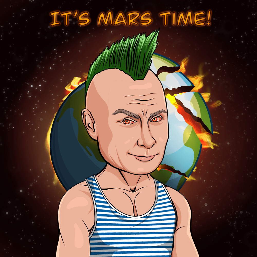 Putin Boss #2574 Wears a Telnyashka, Mohawk, Angry eyes, It's Mars Time ...