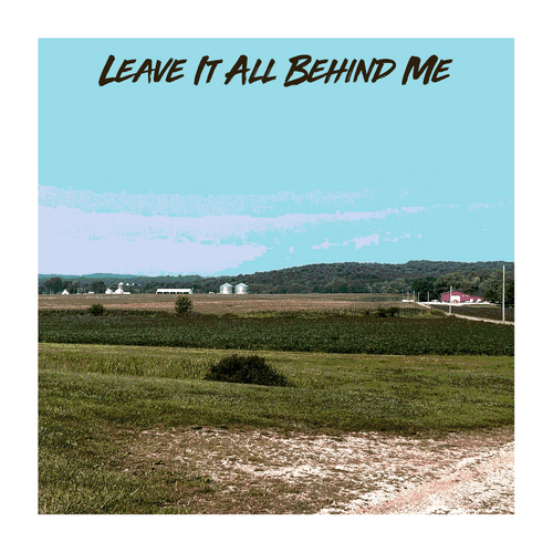 Leave It All Behind Me #10/25