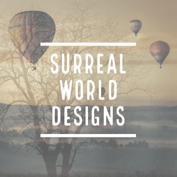 surreal world designs