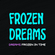 Frozen Dreams: Dreams Frozen In Time