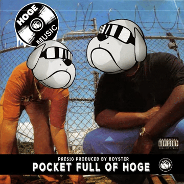 HOGE MUSIC: Pocket Full of HOGE By PRES10