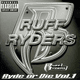 Ruff Ryders Ryde or Die