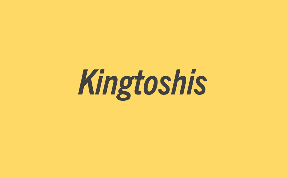 Kingtoshis