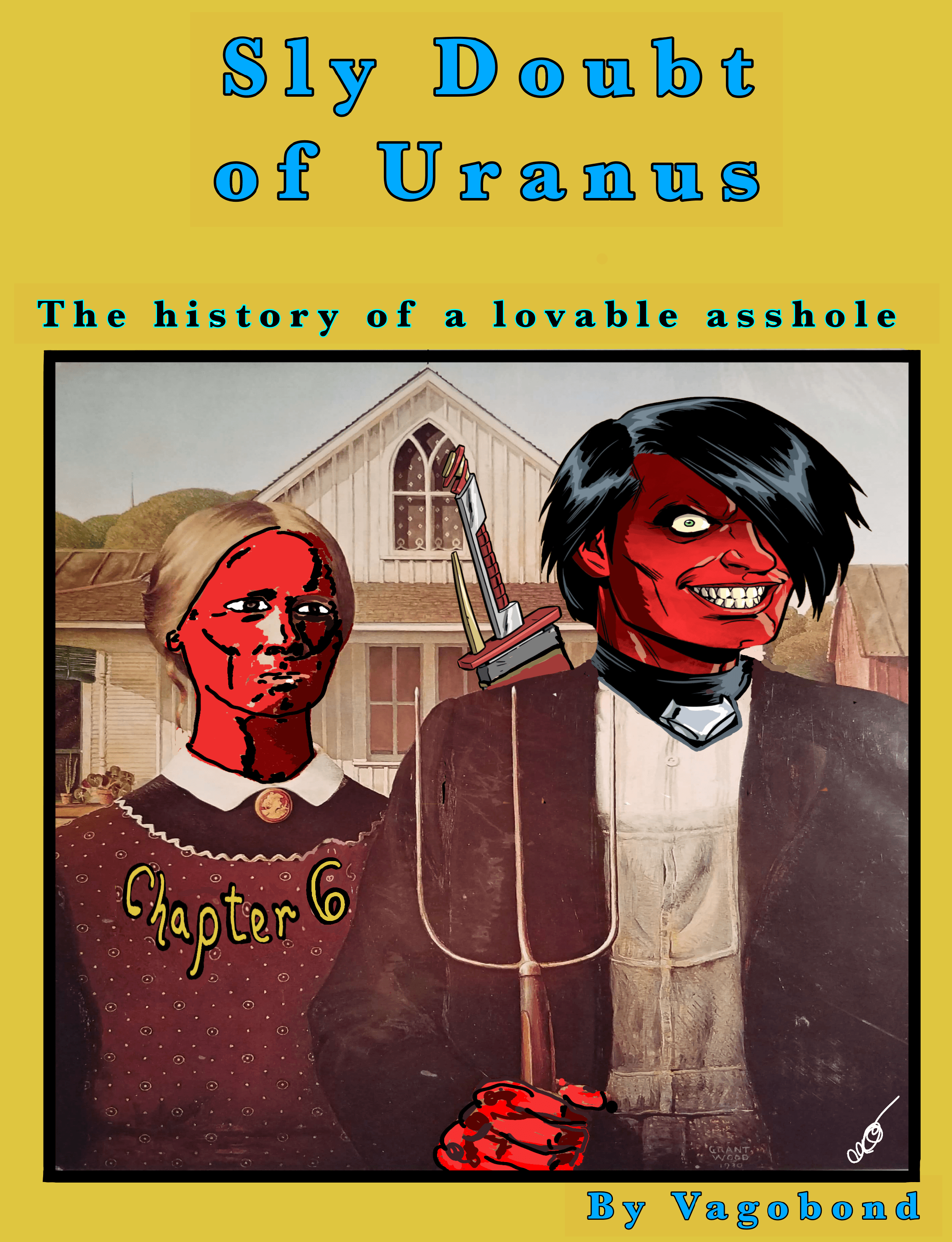 Sly Doubt of Uranus: The History of a Lovable Asshole - Chapter 6: 1st Edition 