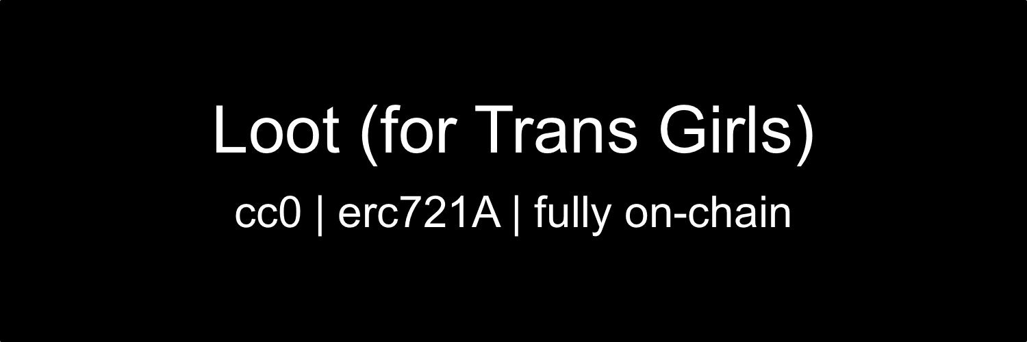 Loot (For Trans Girls)
