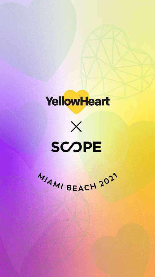 YellowHeart x SCOPE Miami Beach 2021 Official Opening Party