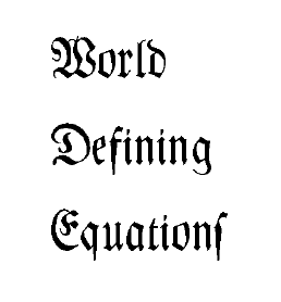 World Defining Equations