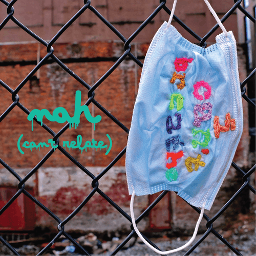 Nah (Can't Relate) by Bone Police