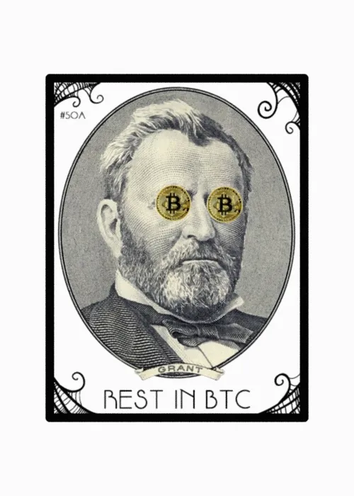 Ulysses S. Grant #50A - REST IN BTC