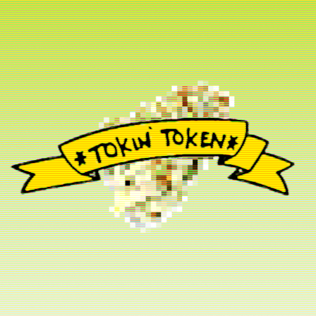 Tokin' Token