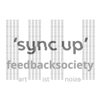 Feedbacksociety - 'Sync up'