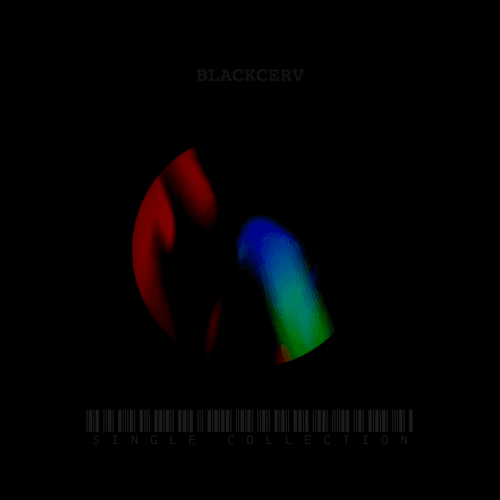 Blackcerv - Single Collection