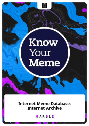 Internet Meme Database: Internet Archive