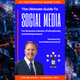 The Ultimate Guide to Social Media for Business Owners, Professionals, and Entrepreneurs - old