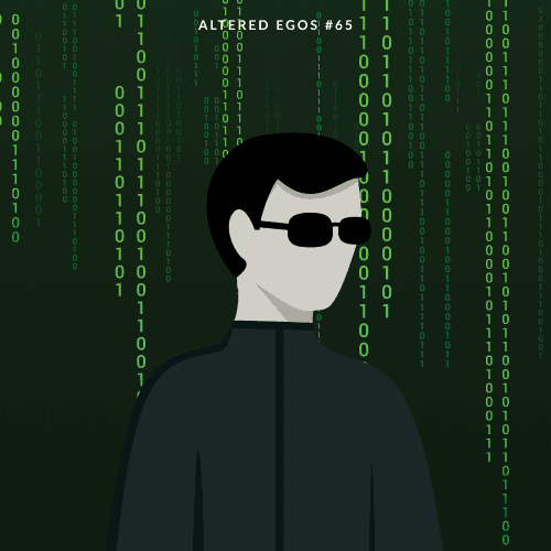 ALTERED EGOS #65 - Matrix