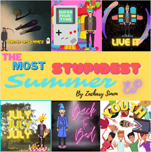 The Most Stupidest Summer EP by Zachary Simon