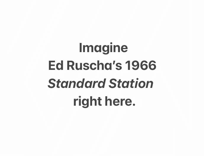 Imagine Ed Ruscha's 1966 Standard Station