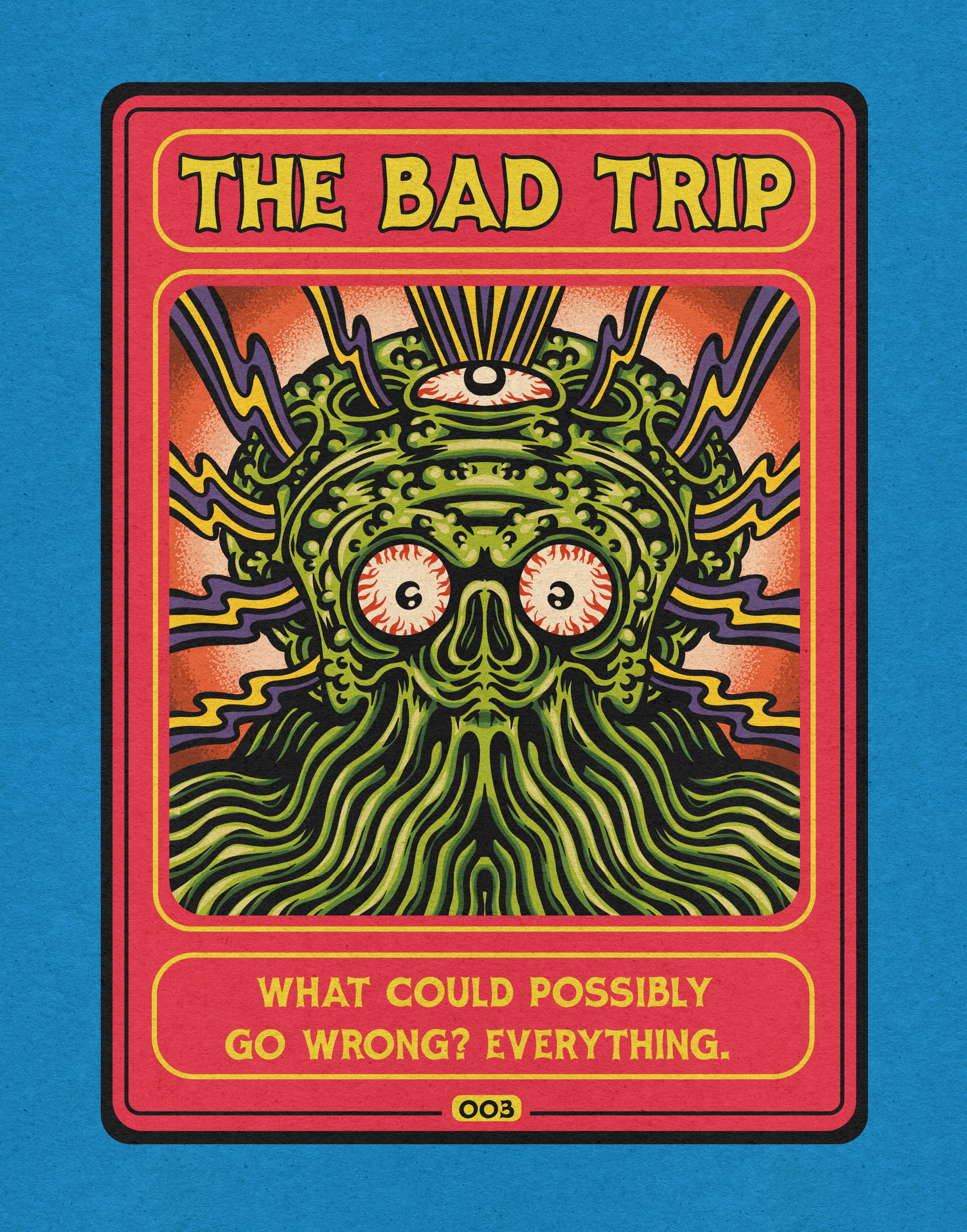 #003 / The bad Trip