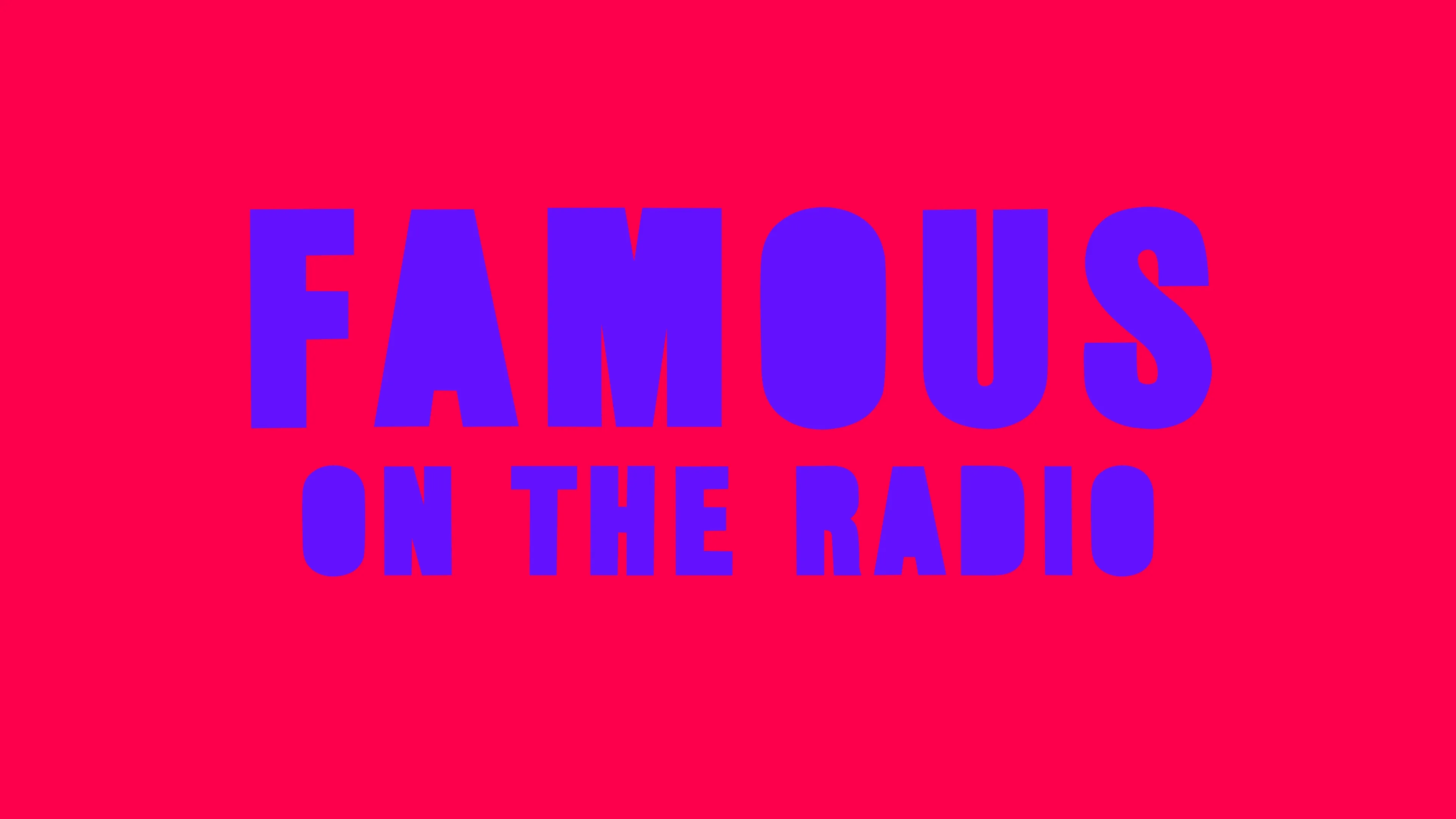 FAMOUS ON THE RADIO