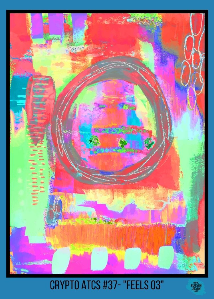#37 - "Feels 03" - Crypto ATCs (Artist Trading Cards) - Limited Series of 777 Limited Edition 1/1 NFTs